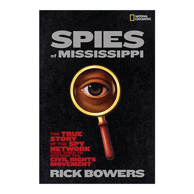 英文原版 Spies of Mississippi 密西西比间谍 美国黑人历史 精装 Rick Bowers 英文版 进口英语原版书籍