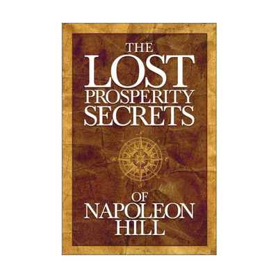 英文原版 Lost Prosperity Secrets of Napoleon Hill 失落的秘密 吸引力法则 艰难时期成功的新建议 自我提升 Napoleon Hill