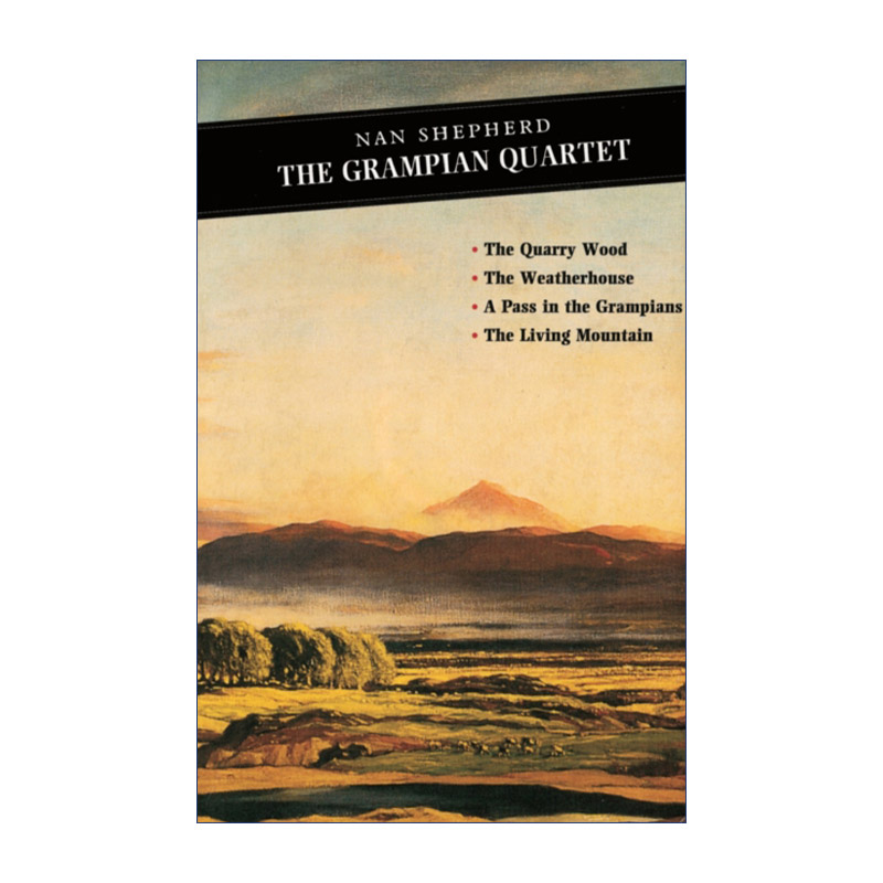 英文原版 The Grampian Quartet 格兰扁四部曲合集 活山 采石场林 晴雨匣 格兰扁通道 娜恩·谢泼德 Nan Shepherd进口英语原版书籍