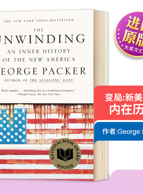 变局 新美国的内在历史 英文原版 The Unwinding: An Inner History of the New America 下沉年代 George Packer进口英语书籍