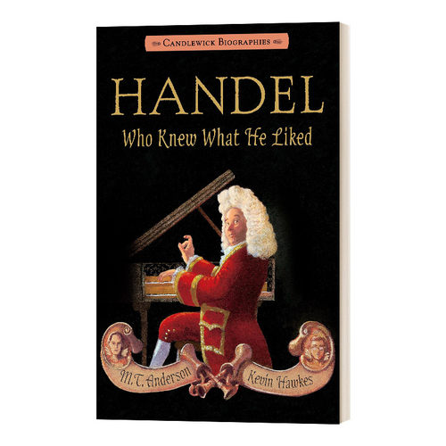 英文原版 Handel, Who Knew What He Liked Candlewick Biographies 韩德尔 谁知道他喜欢什么 儿童音乐历史传记 英文版 进口书籍