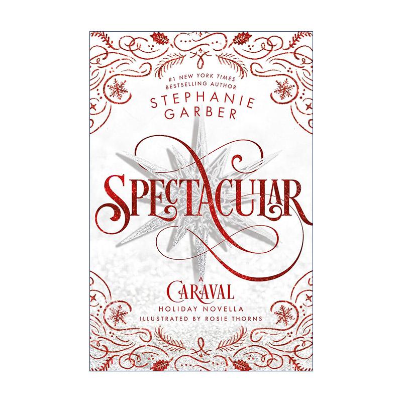 英文原版 Spectacular A Caraval Holiday Novella 卡拉维尔帆船4 英文版 进口英语原版书籍
