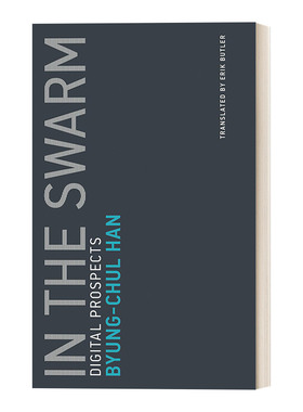 英文原版 In the Swarm Untimely Meditations 在群中 数字媒体时代的大众心理学 韩炳哲Byung Chul Han 英文版 进口英语原版书籍
