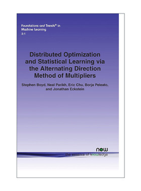 英文原版 Distributed optimization and statistical learning via the alternating direction method of multipliers 进口书籍