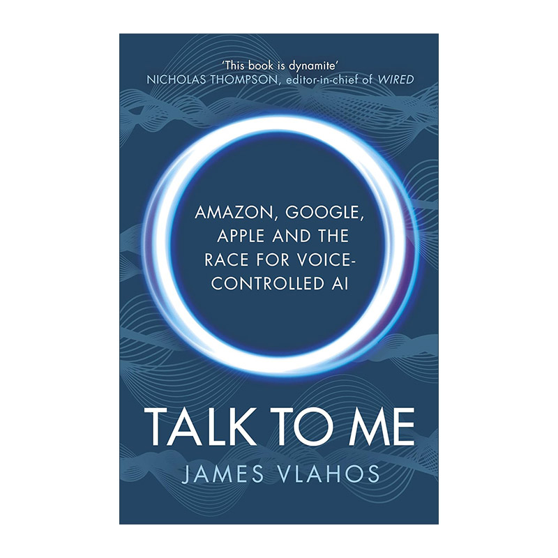 英文原版 Talk to Me 智能语音时代 商业竞争 技术创新与虚拟永生 詹姆斯· 弗拉霍斯 英文版 进口英语原版书籍