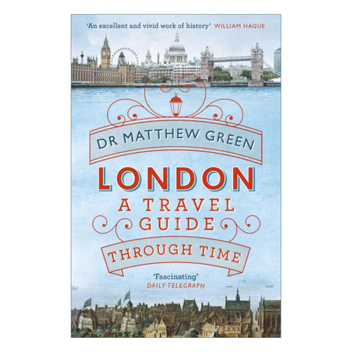 英文原版 London A Travel Guide Through Time 伦敦六百年 马修·格林 英文版 进口英语原版书籍