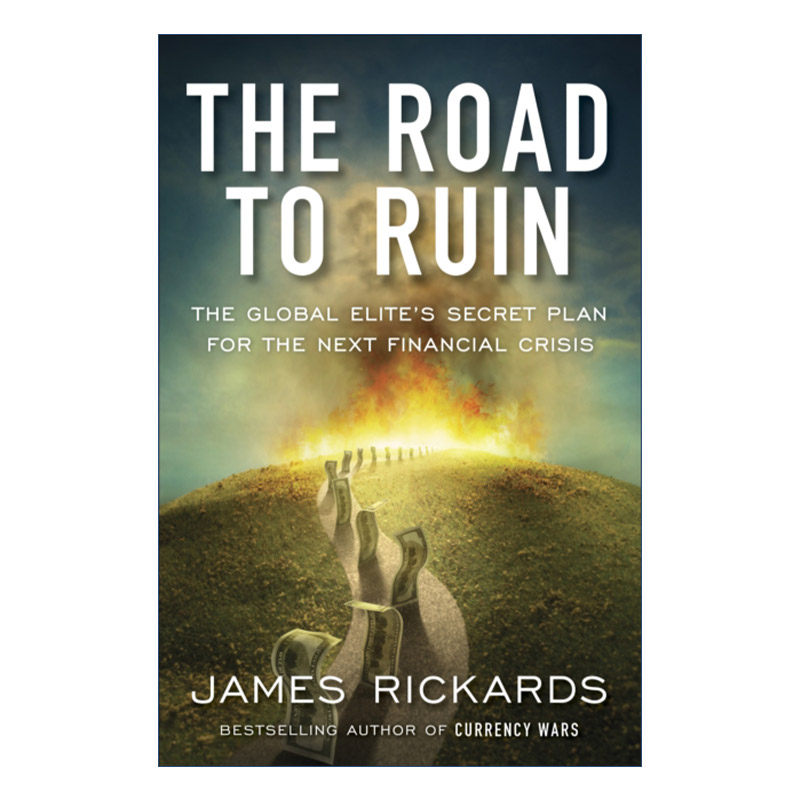 英文原版 The Road to Ruin 反收割 应对金融精英的秘密计划 詹姆斯·里卡兹 英文版 进口英语原版书籍