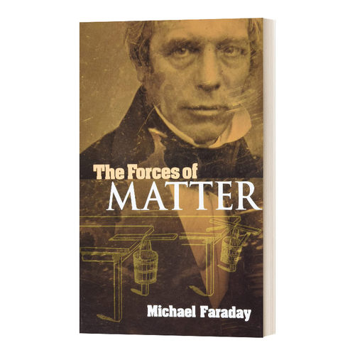 英文原版 The Forces of Matter 迈克尔·法拉第 物质的力量 Michael Faraday 英文版 进口英语原版书籍