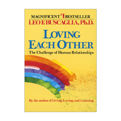 英文原版 Loving Each Other 相爱 人际关系的挑战 幸福 Leo Buscaglia 英文版 进口英语原版书籍