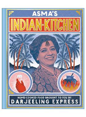 英文原版 Asma's Indian Kitchen 米其林推荐英国Darjeeling Express大吉岭快线餐厅 家庭印度美食食谱 精装 进口英语原版书籍