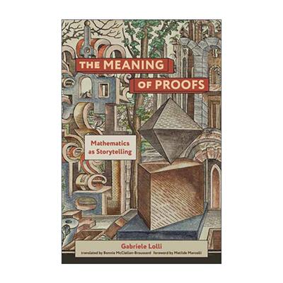 英文原版 The Meaning of Proofs The MIT Press 证明的意义 讲故事的数学 都灵大学数学逻辑学教授Gabriele Lolli 英文版