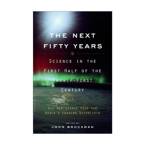 英文原版 The Next Fifty Years 未来50年 二十一世纪上半叶的科学 John Brockman 英文版 进口英语原版书籍