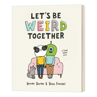Barker Together Weird 英文原版 一本关于爱 Brooke 英文版 精装 情感心理健康 书 书籍 进口英语原版 让我们一起变古怪 Let