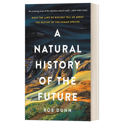 英文原版 A Natural History of the Future未来的自然史生物学定律告诉我们人类的命运英文版进口英语原版书籍-封面