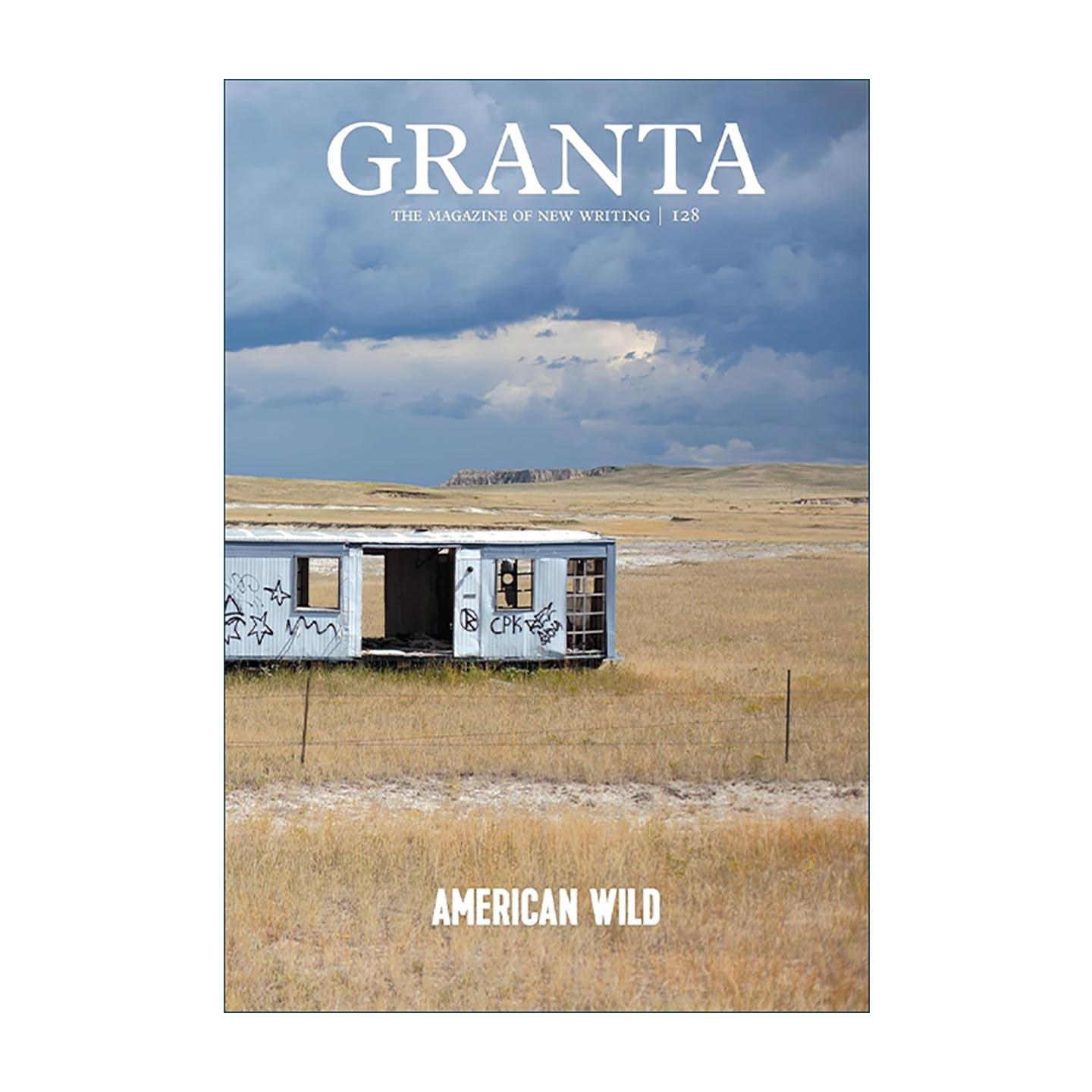 英文原版 Granta 128 American Wild 格兰塔文学杂志 美国的野性主题文学集 安妮卡森 安德鲁莫森等 英文版 进口英语原版书籍