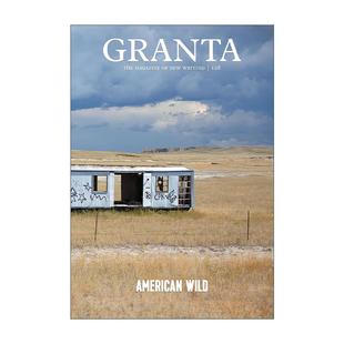 野性主题文学集 Granta 格兰塔文学杂志 英文原版 安妮卡森 进口英语原版 American 英文版 128 书籍 Wild 安德鲁莫森等 美国