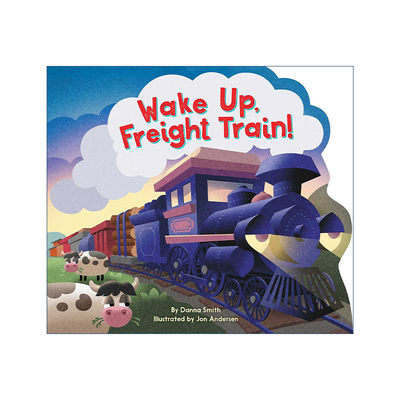 英文原版 Wake Up  Freight Train! 醒醒 货运火车 运输交通工具认知纸板书 英文版 进口英语原版书籍