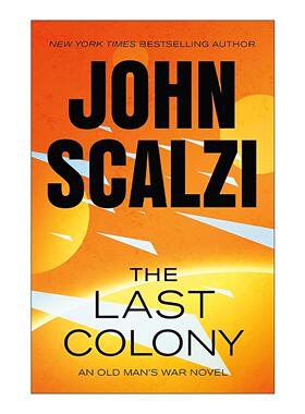 英文原版 The Last Colony 消失的殖民星球 老人的战争 垂暮之战3 斯卡尔齐科幻小说 英文版 进口英语原版书籍