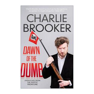 Charlie Dawn 愚蠢时代 英文原版 Brooker评论文集 进口英语原版 the 英文版 书籍 Dumb 英剧神作黑镜主创之一 黎明