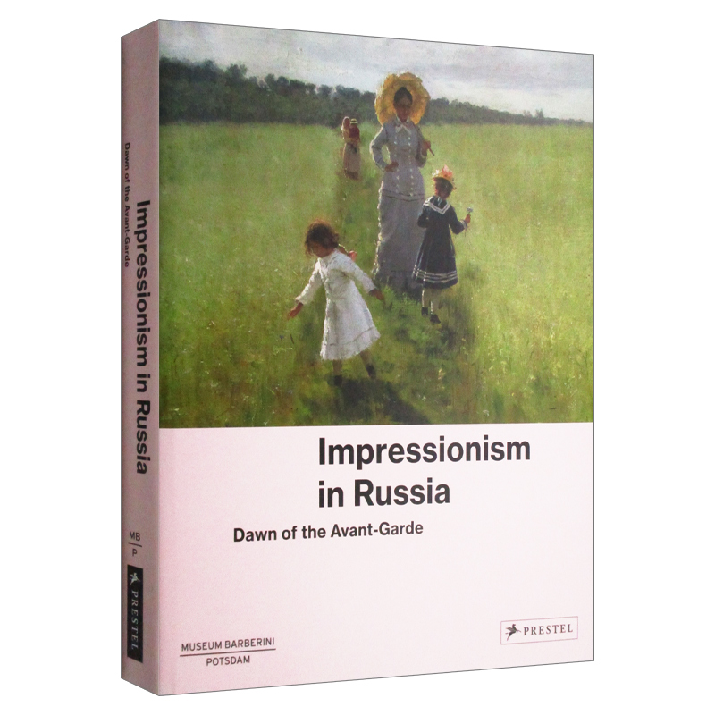 英文原版 Impressionism in Russia Dawn of the Avant-garde 在俄罗斯的印象派 先锋的黎明 精装 英文版 进口英语原版书籍