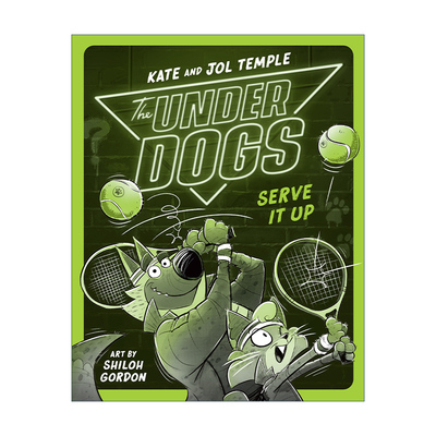 英文原版 The Underdogs 03 Serve It Up 狗狗侦探系列03 上菜啦 儿童侦探推理章节桥梁故事书 Shiloh Gordon 进口英语原版书籍