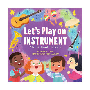Play 书籍 进口英语原版 乐器科普百科 Let Rachelle Instrument 英文版 英文原版 让我们一起演奏乐器吧 Burk 儿童音乐绘本