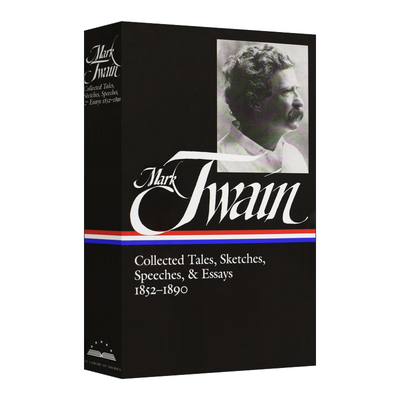 英文原版 Mark Twain Collected Tales Sketches Speeches and Essays Vol.1 1852-1890 LOA #60 马克·吐温故事小品演讲和随笔集