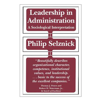 英文原版 Leadership in Administration 行政领导 社会学解释 加州大学教授Philip Selznick 英文版 进口英语原版书籍