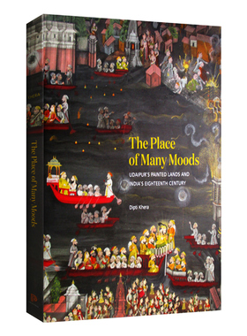 英文原版 The Place of Many Moods 多种情绪的场所 乌代布尔的绘画土地和十八世纪的印度 精装 英文版 进口英语原版书籍