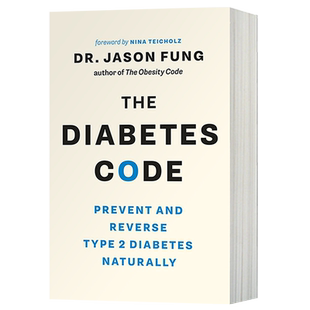 糖尿病密码 二型糖尿病的预防和改善 英文原版 The Diabetes Code 英文版 Dr. Jason Fung 进口原版英语书籍
