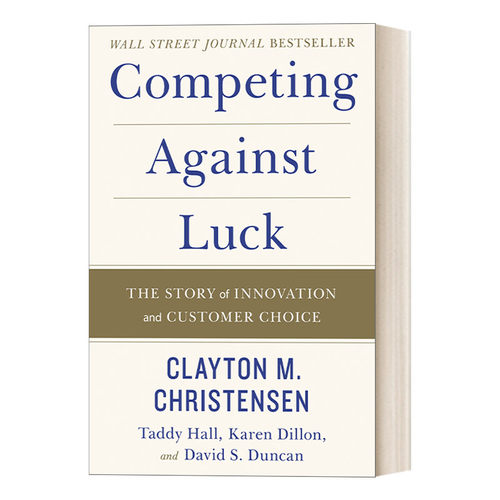 英文原版 Competing Against Luck 与运气竞争 关于创新与用户选择 精装 英文版 进口英语原版书籍