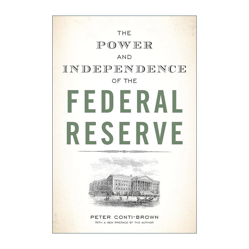 英文原版 The Power and Independence of the Federal Reserve 真实的美联储 历史 内部结构 金融经济 英文版 进口英语原版书籍