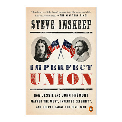 英文原版 Imperfect Union 不完美的联邦 约翰·查理·弗里蒙特夫妇传记 美国历史 Steve Inskeep 英文版 进口英语原版书籍