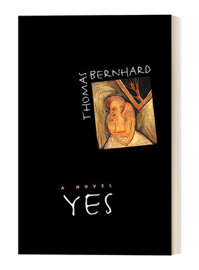 英文原版 Yes 是的 伯恩哈德小说代表作 奥地利国家文学奖获得者 诺贝尔文学奖提名作家 Thomas Bernhard 英文版 进口英语原版书籍