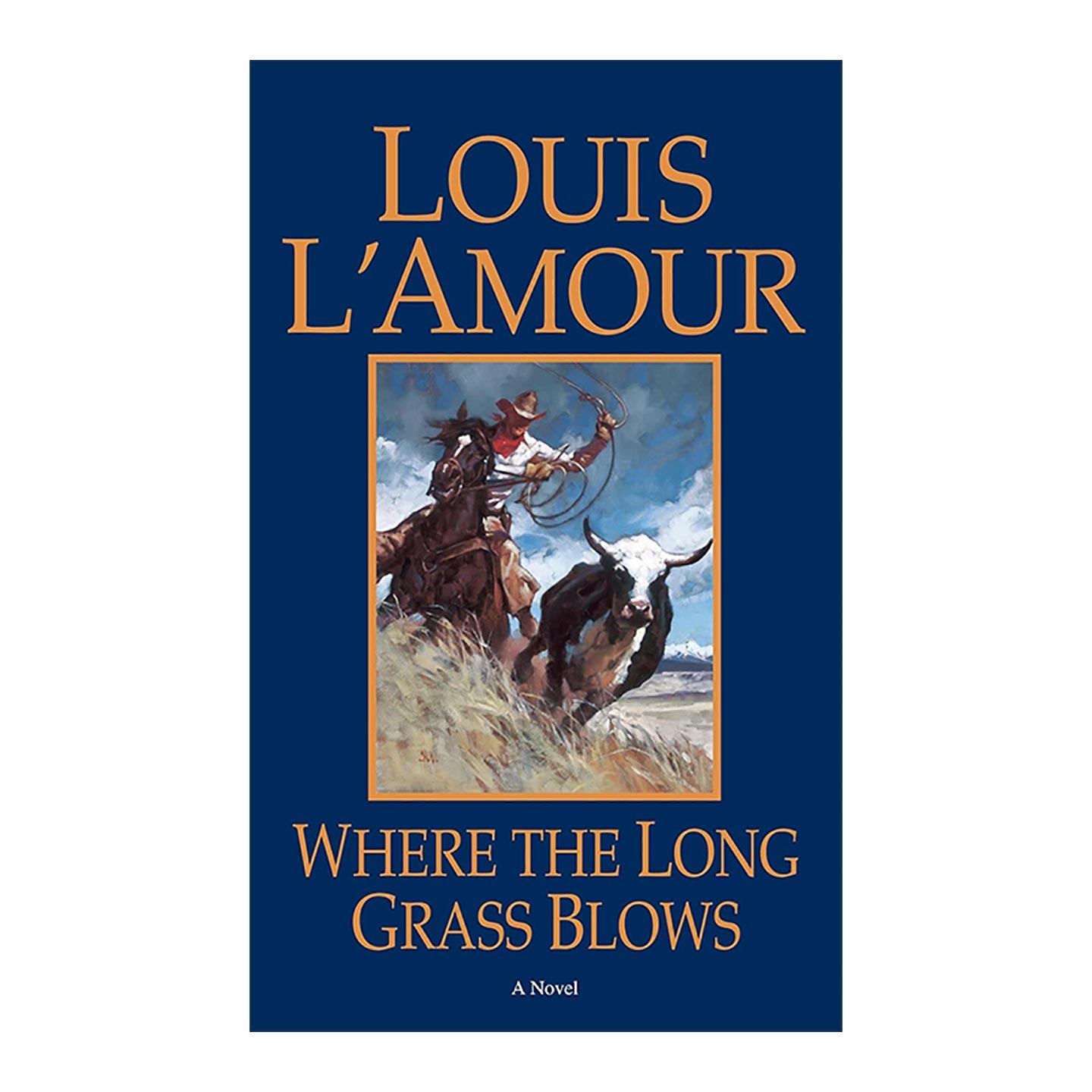 英文原版 Where the Long Grass Blows 长草吹到哪里 西部冒险小说 路易斯·拉摩 英文版 进口英语原版书籍
