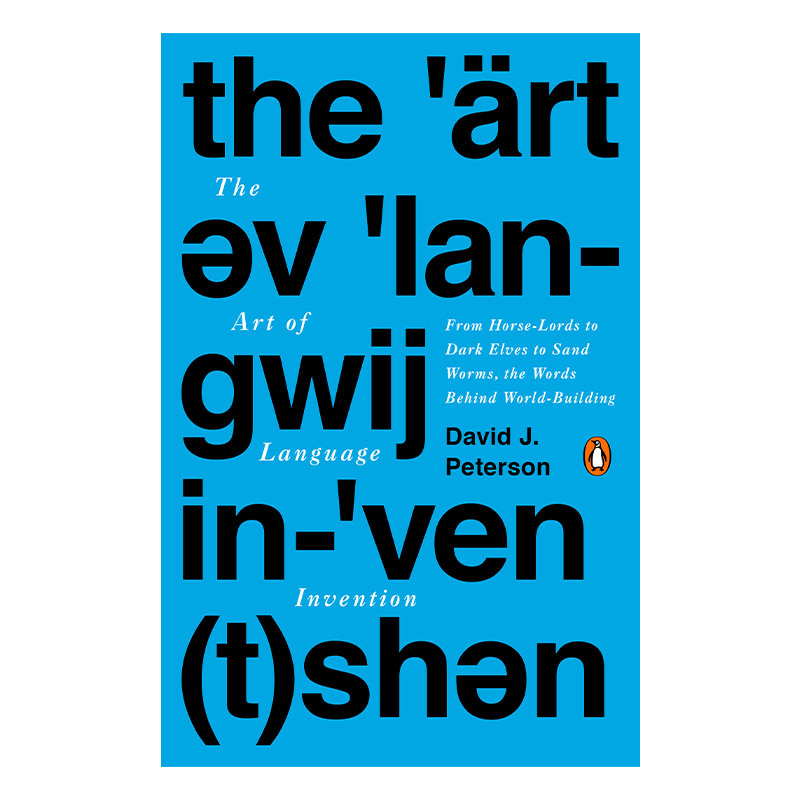 英文原版 The Art of Language Invention语言发明的艺术世界建设背后的文字 David J. Peterson英文版进口英语原版书籍