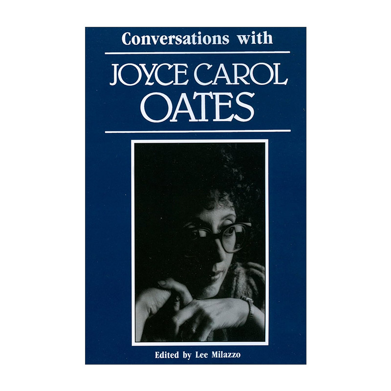英文原版 Conversations with Joyce Carol Oates 对话乔伊斯·卡罗尔·欧茨 美国知名作家访谈录 英文版 进口英语原版书籍