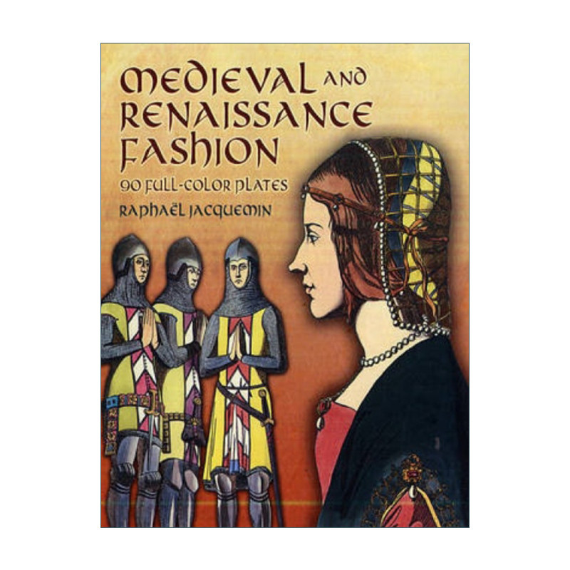 英文原版 Medieval and Renaissance Fashion 中世纪和文艺复兴时期的时尚 插图版 服饰艺术设计 Rapha?l Jacquemin 进口英语书籍