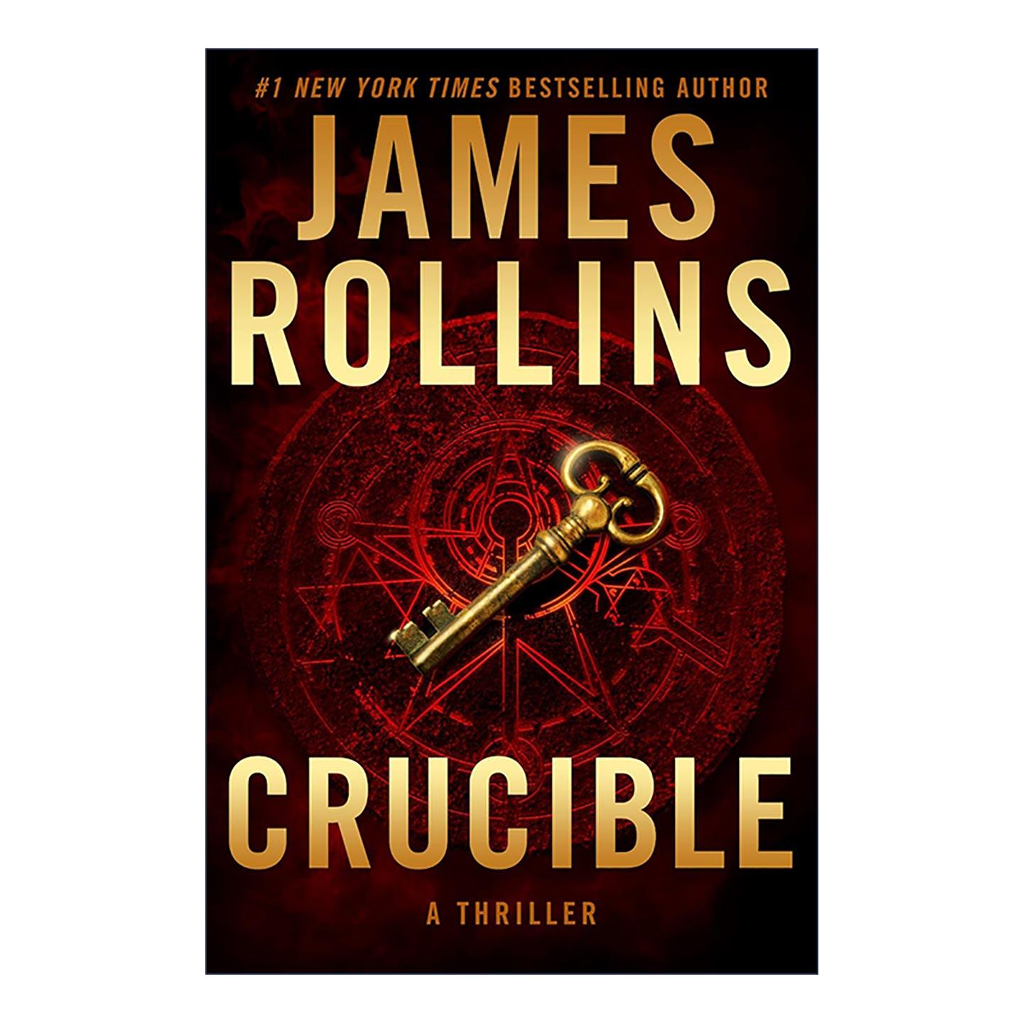英文原版 Crucible 炼狱 西格玛中队系列 冒险惊悚小说 James Rollins 英文版 进口英语原版书籍
