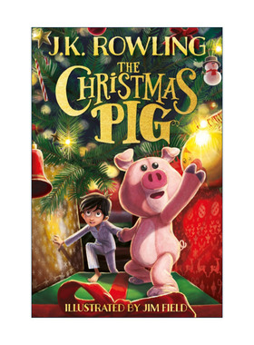 英文原版 The Christmas Pig 平安小猪 圣诞小猪 哈利波特作者JK罗琳 英文版 进口英语原版书籍