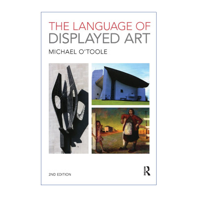 英文原版 The Language of Displayed Art 表现艺术的语言 英文版 进口英语原版书籍
