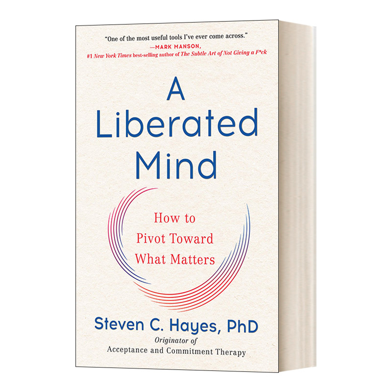 英文原版 A Liberated Mind How to Pivot Toward What Matters 解放的思想 如何转向重要的事情 英文版 进口英语原版书籍