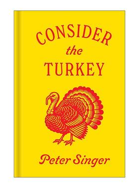 英文原版 Consider the Turkey 以火鸡为例 哲学 黑格尔作者 普林斯顿大学教授彼得·辛格 精装 英文版 进口英语原版书籍