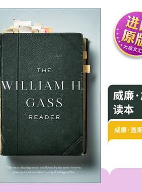 The William H. Gass Reader 威廉·加斯读本 文集 英文原版