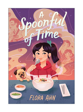 英文原版 A Spoonful of Time 一勺时间 儿童奇幻小说 韩国美食与家庭故事 精装 Flora Ahn 英文版 进口英语原版书籍
