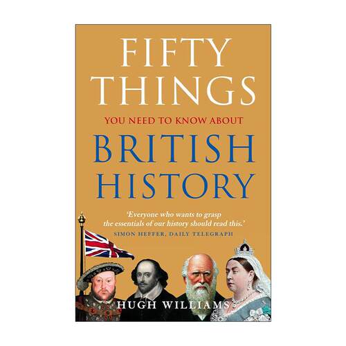 英文原版 Fifty Things You Need to Know About British History 英国史上50个关键事件 Hugh Williams 英文版 进口英语原版书籍