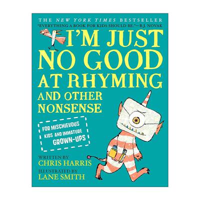 英文原版 I'm Just No Good at Rhyming 天真好奇皆成诗 献给淘气孩子和可爱大人的逗趣诗集 精装 英文版 进口英语原版书籍