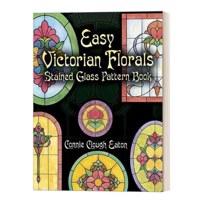 英文原版 Easy Victorian Florals Stained Glass Pattern Book 维多利亚花卉彩色玻璃图案书 英文版 进口英语原版书籍