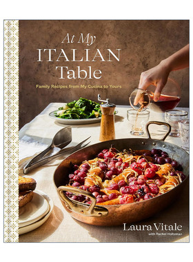 英文原版 At My Italian Table 在我的意大利餐桌上 美食家庭食谱 烩饭 千层面 蛋糕 Laura Vitale 精装 英文版 进口英语原版书籍