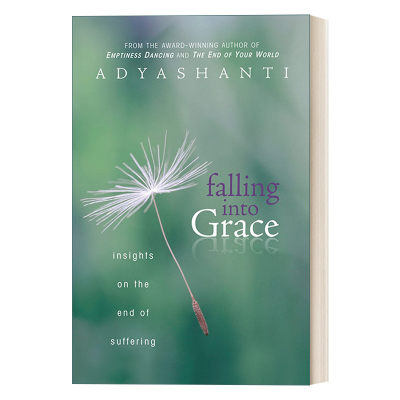 英文原版 Falling into Grace Insights on the End of Suffering 在生命的盛放处 当你真正看见了痛苦 才有力量放下它 进口英语书